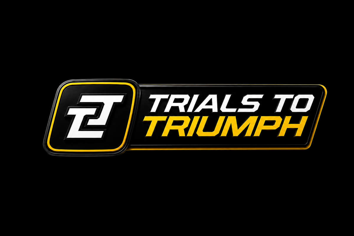 Trials to Triumph